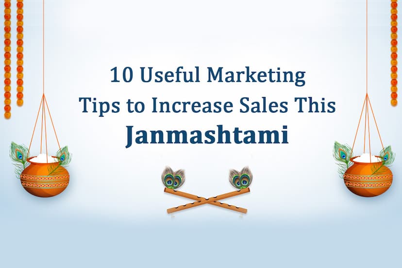 10 Useful Marketing Tips to Increase Sales This Janmashtami