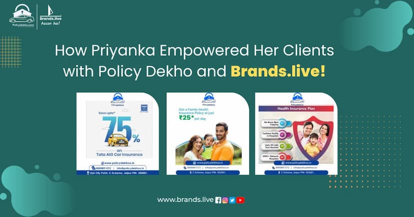 How Priyanka Empowered Her Clients with Policy Dekho and Brands.live!