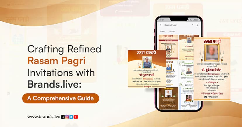 Crafting Refined Rasam Pagri Invitations with Brands.live: A Comprehensive Guide