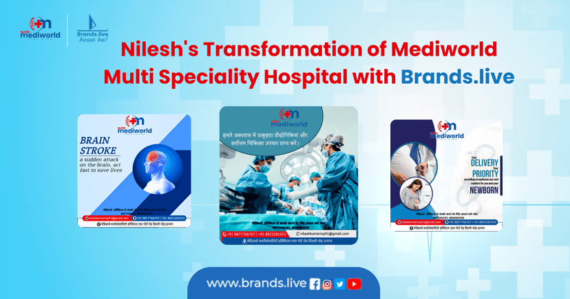 Nilesh’s Transformation of Mediworld Multi Speciality Hospital with Brands.live