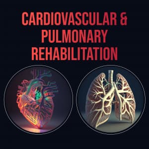 Cardiovascular & Pulmonary Rehabilitation