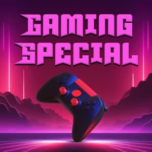 Gaming Special