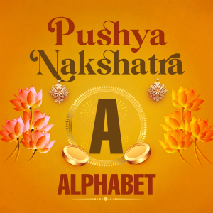 Pushya Nakshatra Alphabet