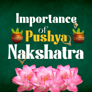 Importance of Pushya Nakshatra templates