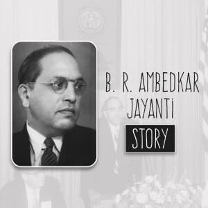 B. R. Ambedkar Jayanti Story