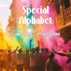 Special Alphabet - Rang Panchami