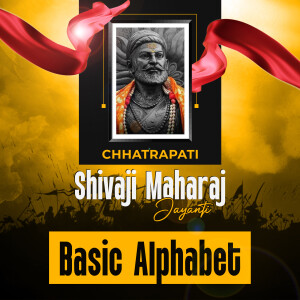 Basic Alphabet - Chhatrapati Shivaji Maharaj Jayanti