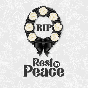 Rest in Peace ( RIP )
