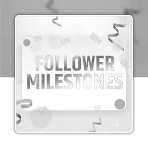 Follower Milestones