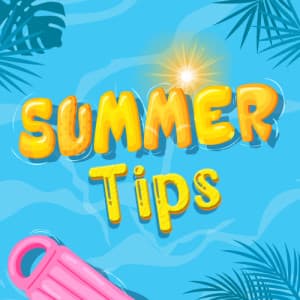 Summer Tips