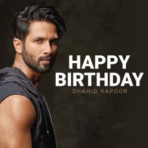 Shahid Kapoor - Birthday