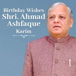 Ahmad Ashfaque Karim Birthday