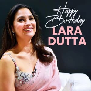 Lara Dutta Birthday