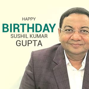 Sushil Kumar Gupta Birthday