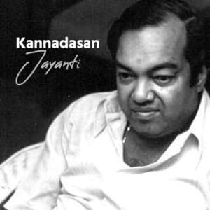 Kannadasan Jayanti