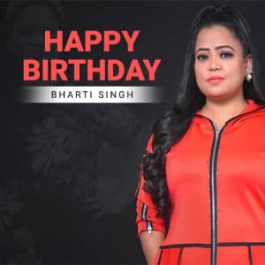 Bharti Singh Birthday