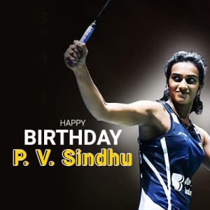 P. V. Sindhu Birthday