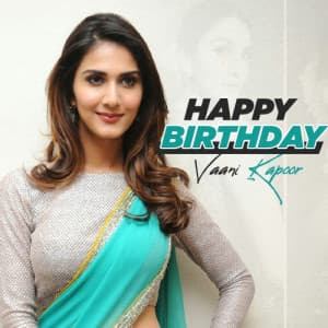 Vaani Kapoor Birthday