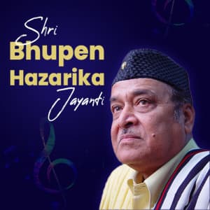 Shri Bhupen Hazarika Jayanti