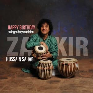 Musician Zakir Hussain Birthday creative image