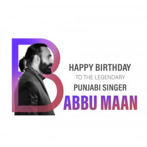 Babbu Maan Birthday creative image
