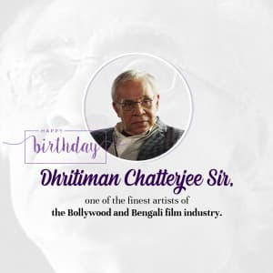 Dhritiman Chatterjee Birthday whatsapp status poster