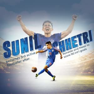 Sunil Chhetri - Third  Active International Goal scorer flyer