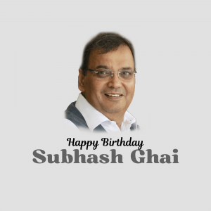 Subhash Ghai Birthday creative image