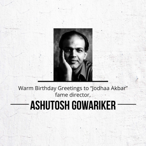 Ashutosh Gowariker Birthday poster Maker