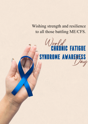 World Chronic Fatigue Syndrome Awareness Day ad post