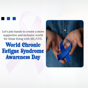 World Chronic Fatigue Syndrome Awareness Day graphic