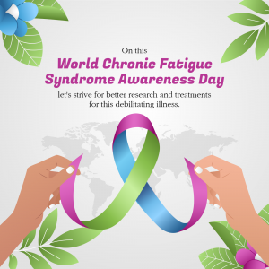 World Chronic Fatigue Syndrome Awareness Day event advertisement