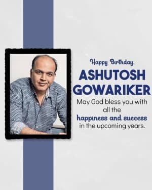 Ashutosh Gowariker Birthday flyer