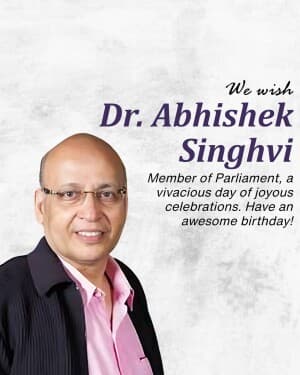 Dr. Abhishek Singhvi Birthday graphic