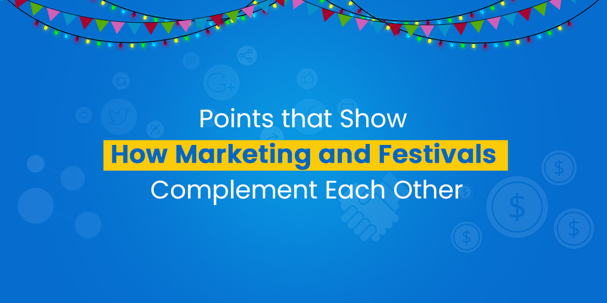 Points that Show How Marketing and Festivals Complement Each Other