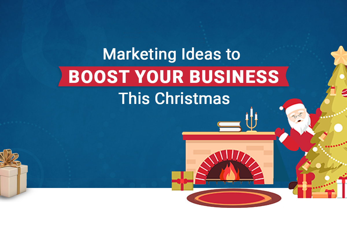 Marketing Ideas to Boost Your Business This Christmas