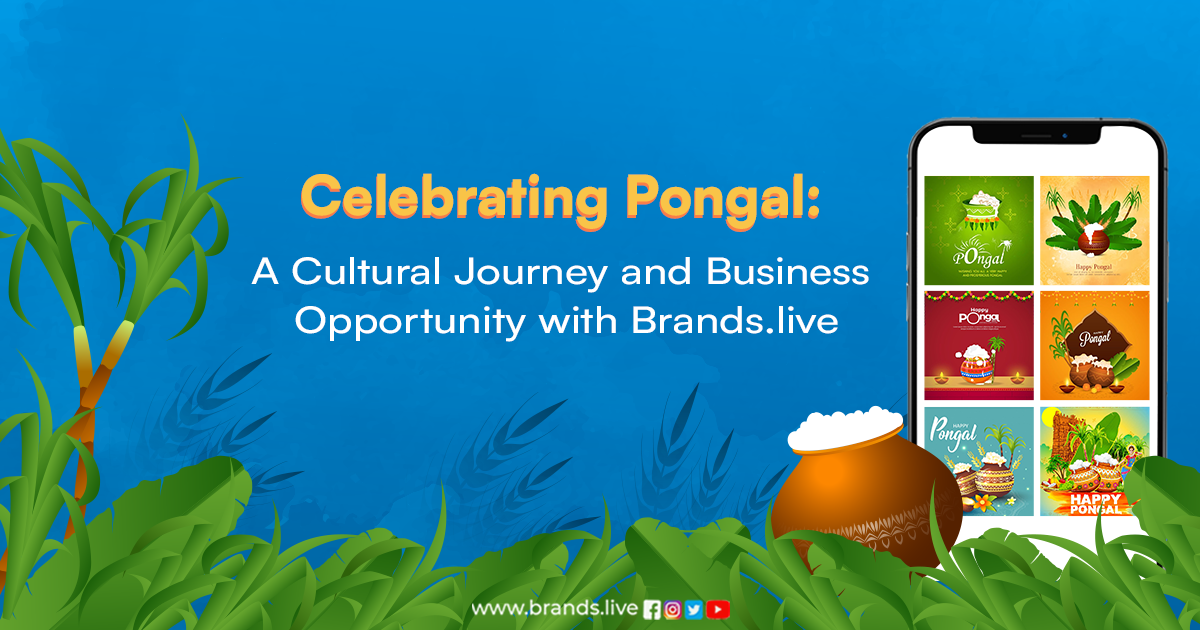 Celebrating Pongal: A Cultural Journey and Business Opportunity with Brands.live