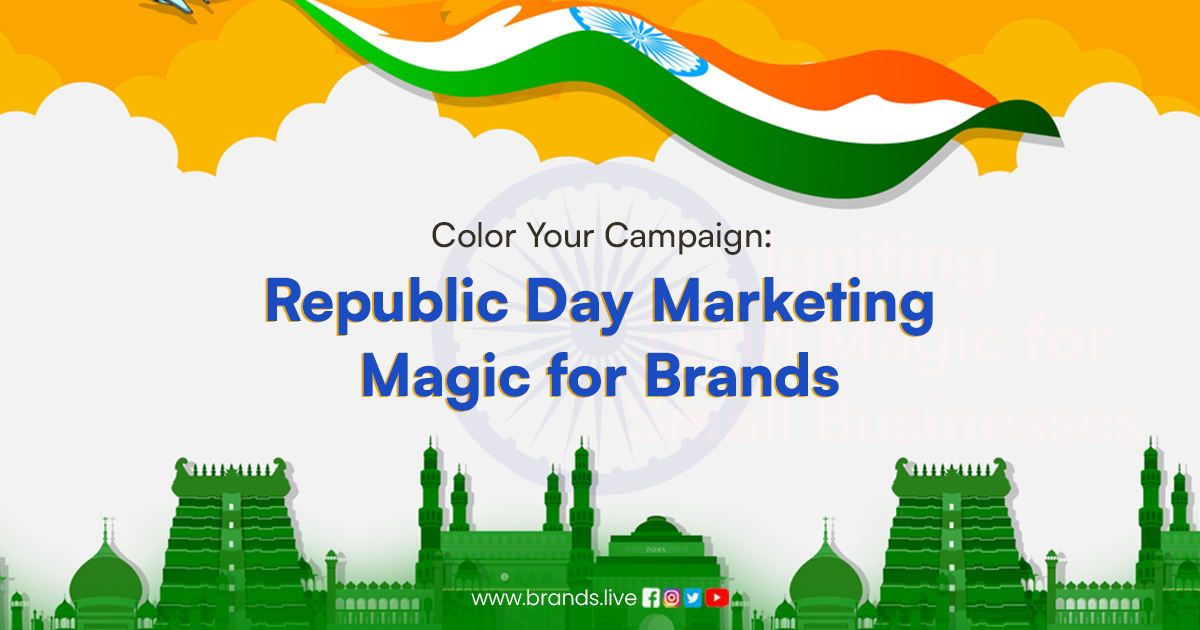 Color Your Campaign: Republic Day Marketing Magic for Brands